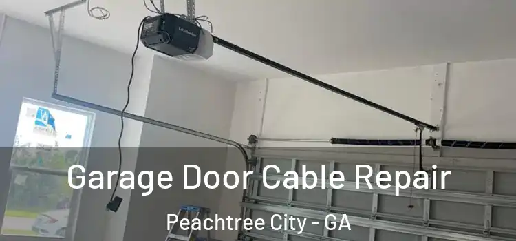  Garage Door Cable Repair Peachtree City - GA