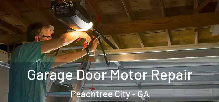  Garage Door Motor Repair Peachtree City - GA