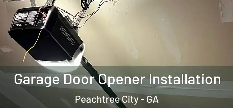  Garage Door Opener Installation Peachtree City - GA