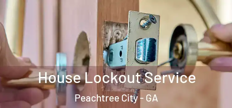  House Lockout Service Peachtree City - GA